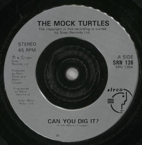 The Mock Turtles Can You Dig It? 7" vinyl single (7 inch record / 45) UK MOC07CA160633