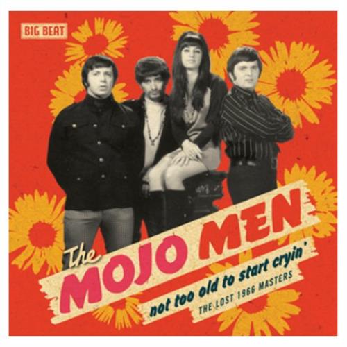 The Mojo Men Not Too Old To Start Cryin': Lost 66 Masters CD album (CDLP) UK MOJCDNO437420