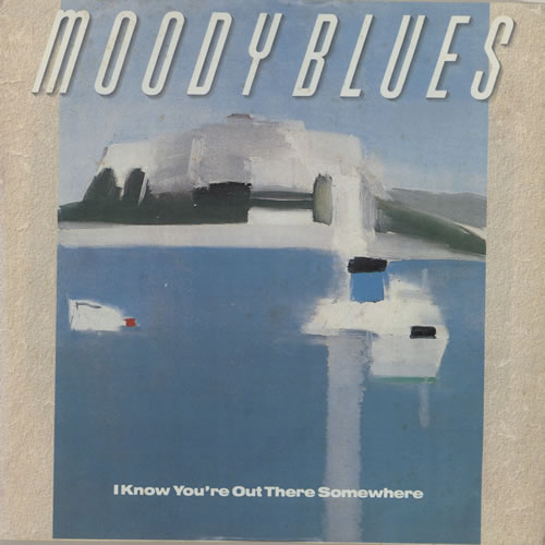 The Moody Blues I Know You're Out There Somewhere 7" vinyl single (7 inch record / 45) US MBL07IK581978