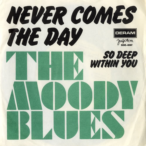 The Moody Blues Never Comes The Day 7" vinyl single (7 inch record / 45) Yugoslavian MBL07NE581940