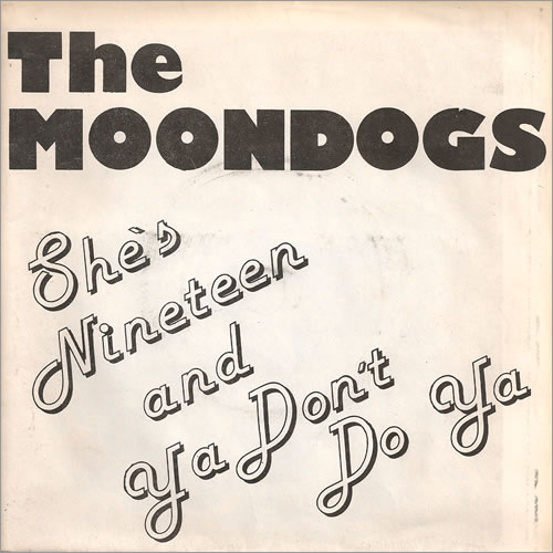 The Moondogs She's Nineteen 7" vinyl single (7 inch record / 45) UK MQD07SH519005