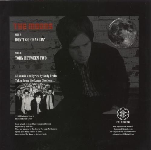 The Moons Don't Go Changing. 7" vinyl single (7 inch record / 45) UK YI-07DO784463