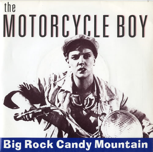 The Motorcycle Boy Big Rock Candy Mountain 7" vinyl single (7 inch record / 45) UK TCV07BI598705