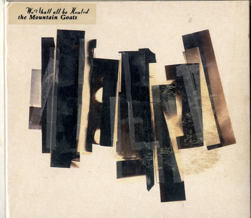 The Mountain Goats We Shall Be Healed CD album (CDLP) UK MUGCDWE272690