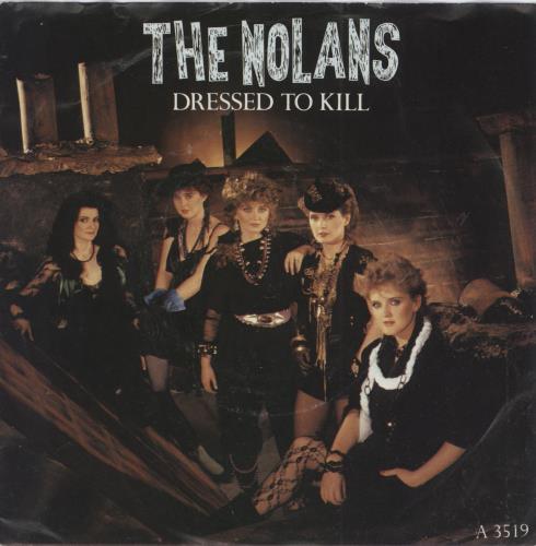 The Nolans Dressed To Kill 7" vinyl single (7 inch record / 45) UK NOL07DR788517