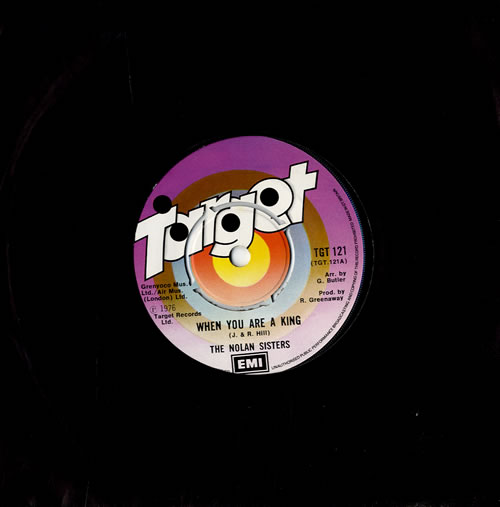 The Nolans When You Are A King 7" vinyl single (7 inch record / 45) UK NOL07WH564493