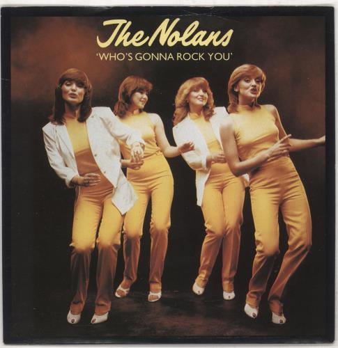 The Nolans Who's Gonna Rock You 7" vinyl single (7 inch record / 45) UK NOL07WH740105