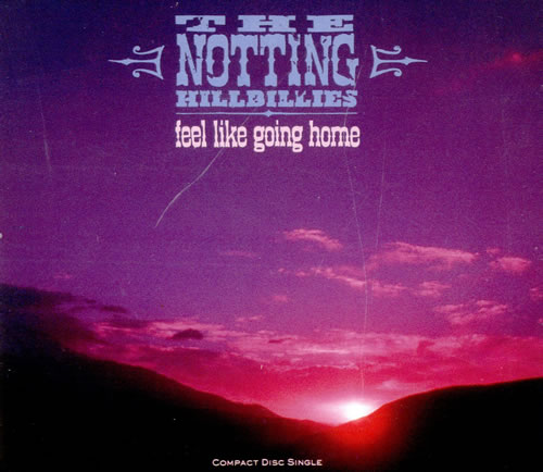 The Notting Hillbillies Feel Like Going Home CD single (CD5 / 5") UK NOTC5FE501704
