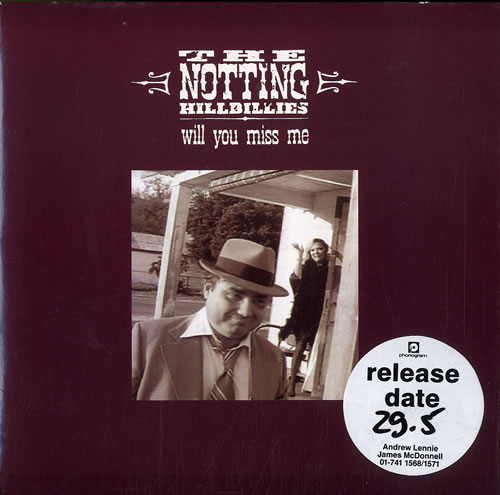 The Notting Hillbillies Will You Miss Me 7" vinyl single (7 inch record / 45) UK NOT07WI47627