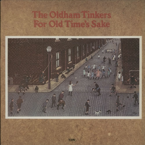 The Oldham Tinkers For Old Time's Sake vinyl LP album (LP record) UK ODMLPFO602495