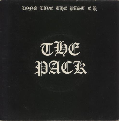 The Pack (Punk) Long Live The Past E.P. 7" vinyl single (7 inch record / 45) UK X6G07LO113017