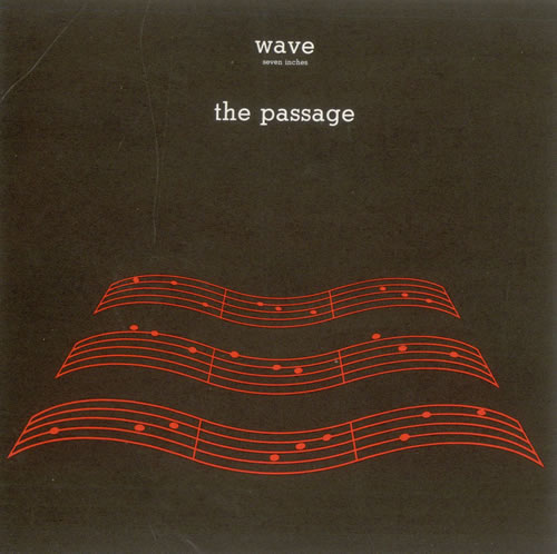 The Passage Wave 7" vinyl single (7 inch record / 45) UK TQ207WA501385