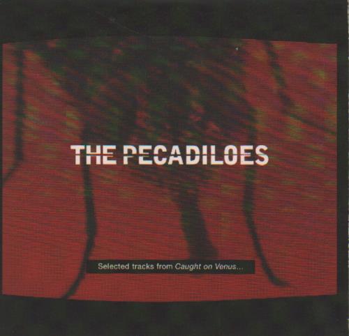 The Pecadiloes Selected Tracks From Caught On Venus... CD album (CDLP) UK PDLCDSE649058