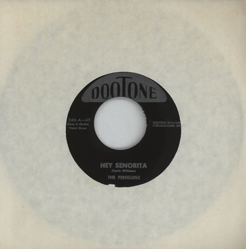 The Penguins Hey Senorita 7" vinyl single (7 inch record / 45) US U5N07HE570429