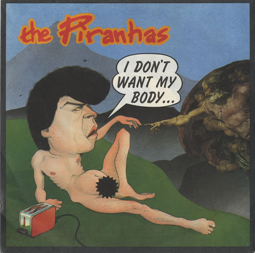 The Piranhas I Don't Want My Body 7" vinyl single (7 inch record / 45) UK TPI07ID465375