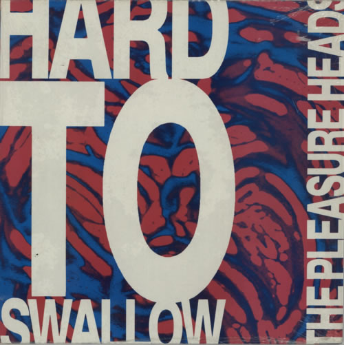 The Pleasure Heads Hard To Swallow vinyl LP album (LP record) UK T59LPHA457761