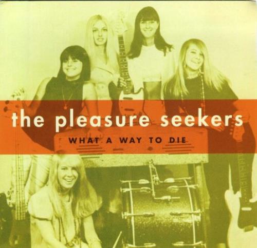 The Pleasure Seekers What A Way To Die 7" vinyl single (7 inch record / 45) US WVH07WH376391