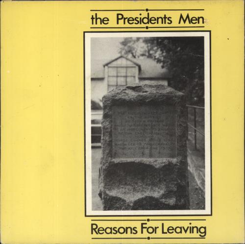 The Presidents Men Reasons For Leaving 7" vinyl single (7 inch record / 45) UK 59O07RE819121