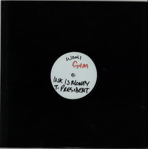The President Ink Is Money 12" vinyl single (12 inch record / Maxi-single) UK WS512IN606491