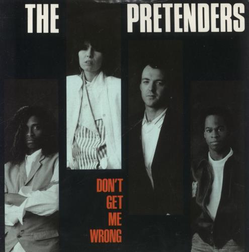 The Pretenders Don't Get Me Wrong 7" vinyl single (7 inch record / 45) UK PTN07DO842138