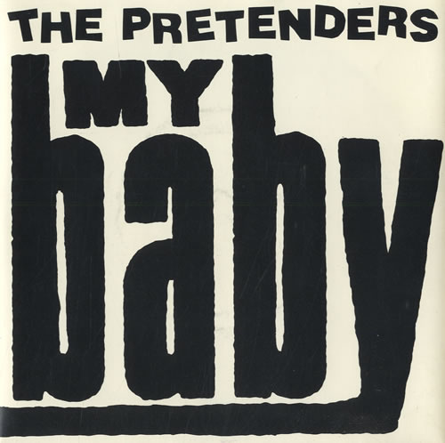 The Pretenders My Baby 7" vinyl single (7 inch record / 45) UK PTN07MY273268