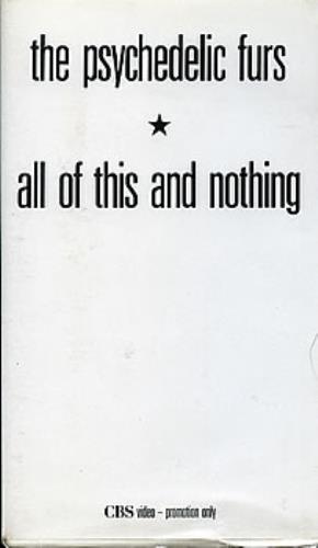 The Psychedelic Furs All Of This And Nothing video (VHS or PAL or NTSC) UK FURVIAL189256