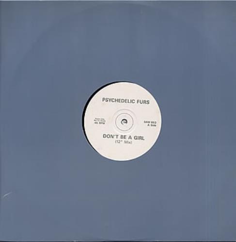 The Psychedelic Furs Don't Be A Girl 12" vinyl single (12 inch record / Maxi-single) UK FUR12DO27827