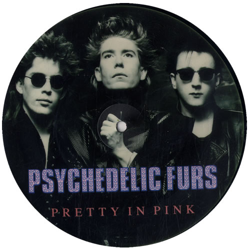 The Psychedelic Furs Pretty In Pink 7" vinyl picture disc (7 inch picture disc single) UK FUR7PPR16694