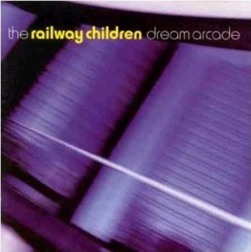 The Railway Children Dream Arcade CD album (CDLP) UK TRCCDDR410320