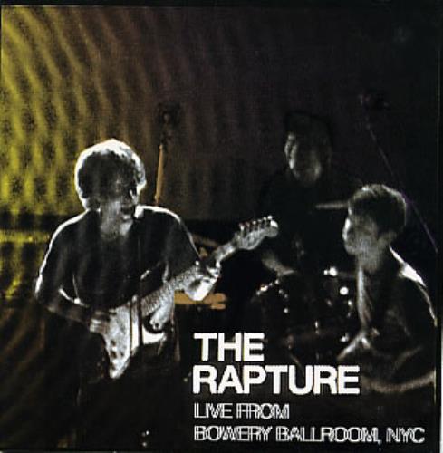 The Rapture Live From Bowery Ballroom, NYC CD single (CD5 / 5") US RPTC5LI297018