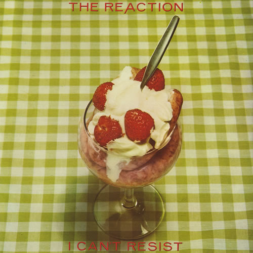 The Reaction I Can't Resist 7" vinyl single (7 inch record / 45) UK EAC07IC472953