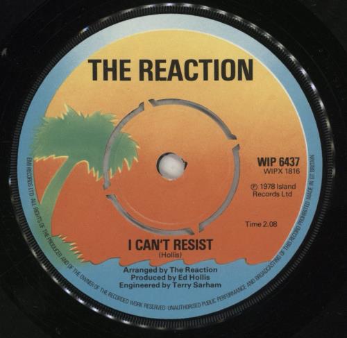 The Reaction I Can't Resist 7" vinyl single (7 inch record / 45) UK EAC07IC886757