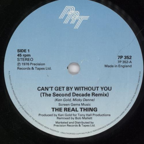 The Real Thing Can't Get By Without You 7" vinyl single (7 inch record / 45) UK TE007CA571259