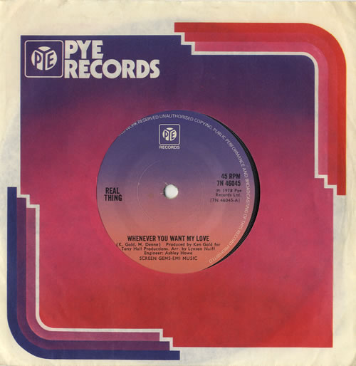 The Real Thing Whenever You Want My Love 7" vinyl single (7 inch record / 45) UK TE007WH566603