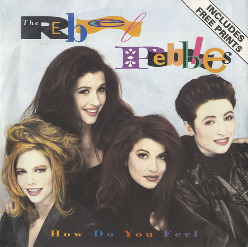 The Rebel Pebbles How Do You Feel + Prints 7" vinyl single (7 inch record / 45) UK T4-07HO514131