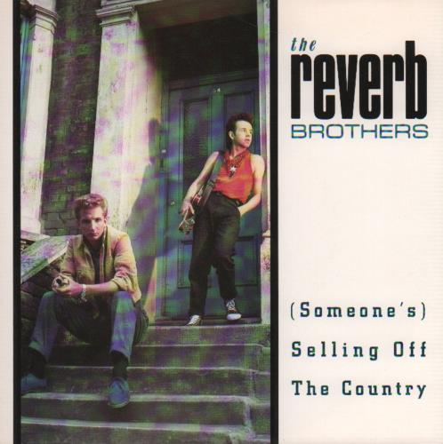 The Reverb Brothers Someone's Selling Off The Country 7" vinyl single (7 inch record / 45) UK XXH07SO649433