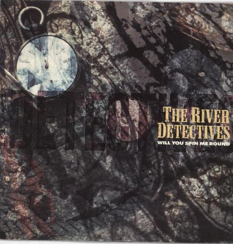The River Detectives Will You Spin Me Around 7" vinyl single (7 inch record / 45) UK TRD07WI706526