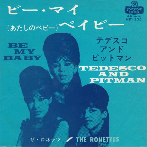 The Ronettes Be My Baby 7" vinyl single (7 inch record / 45) Japanese RON07BE655770