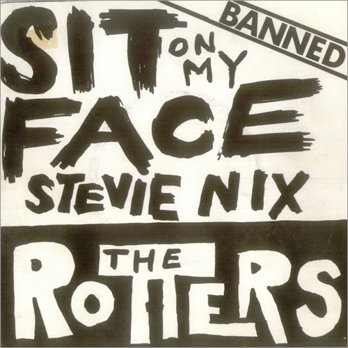 The Rotters Sit On My Face Stevie Nix 7" vinyl single (7 inch record / 45) US TLG07SI539332