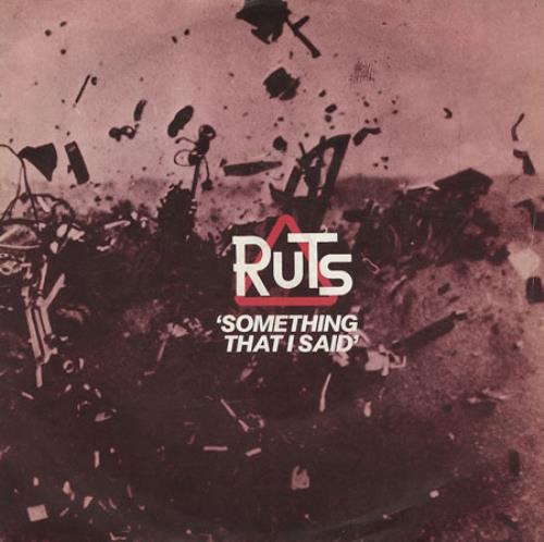 The Ruts Something That I Said 7" vinyl single (7 inch record / 45) UK RTS07SO150661