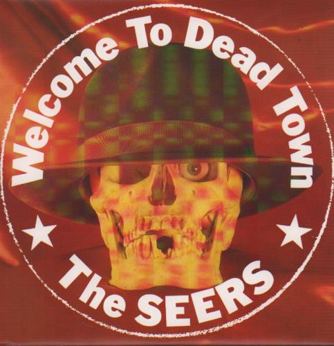 The Seers Welcome To Dead Town 7" vinyl single (7 inch record / 45) UK U1G07WE649446