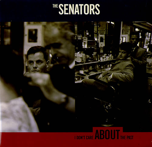 The Senators I Don't Care About The Past 7" vinyl single (7 inch record / 45) UK NTR07ID624594
