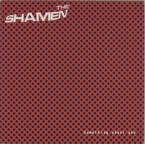 The Shamen Something About You 7" vinyl single (7 inch record / 45) UK SHA07SO132460