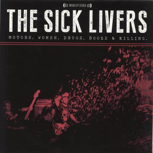 The Sick Livers Motors, Women, Drugs, Booze & Killing vinyl LP album (LP record) UK 95FLPMO881744