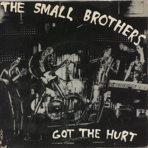 The Small Brothers Got The Hurt 7" vinyl single (7 inch record / 45) UK 9KH07GO866463