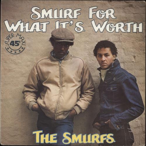 The Smurfs [Rap/Electro] Smurf For What It's Worth 12" vinyl single (12 inch record / Maxi-single) French Z1-12SM723003
