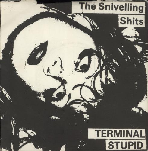 The Snivelling Shits Terminal Stupid - Wide centre - EX 7" vinyl single (7 inch record / 45) UK UP907TE780817