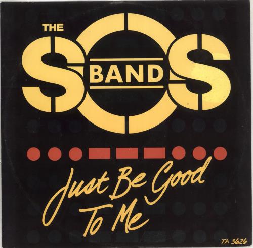 The Sos Band Just Be Good To Me - P/s 12" vinyl single (12 inch record / Maxi-single) UK SSB12JU237916