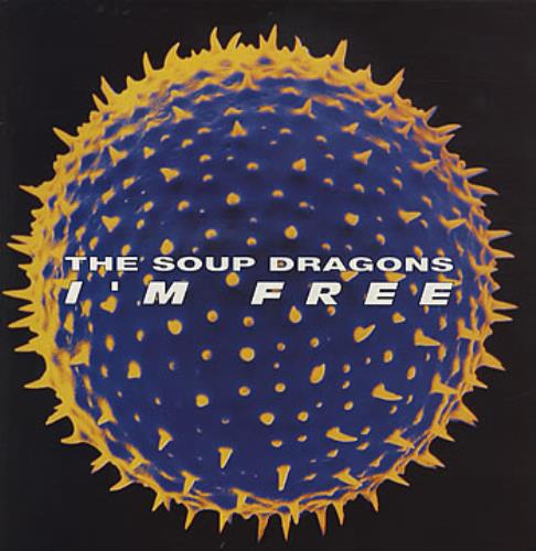 The Soup Dragons I'm Free 12" vinyl single (12 inch record / Maxi-single) UK DRA12IM316895