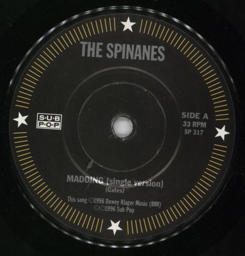 The Spinanes Madding 7" vinyl single (7 inch record / 45) US T0O07MA822505